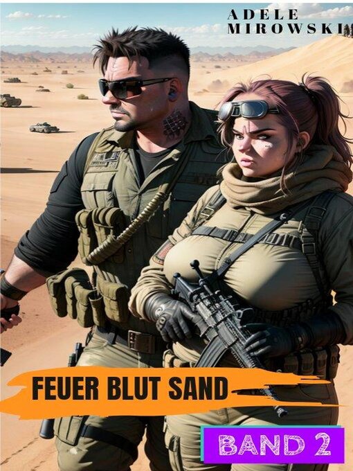 Title details for Feuer Blut Sand Band 2 Postapokalyptische Action Literatur by Adele Mirowski - Available